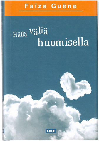 Guène, Faïza: Hällä väliä huomisella 
