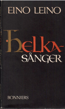Leino, Eino: Helkasånger 