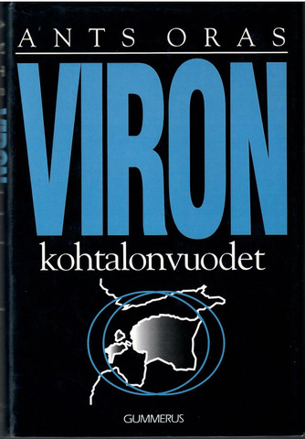 Oras, Ants: Viron kohtalonvuodet : Viron kansan vaiheet vv. 1939-1944