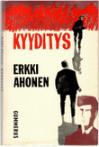 Ahonen, Erkki: Kyyditys : romaani