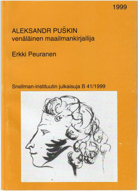Peuranen, Erkki: Aleksandr Puškin : venäläinen maailmankirjailija
