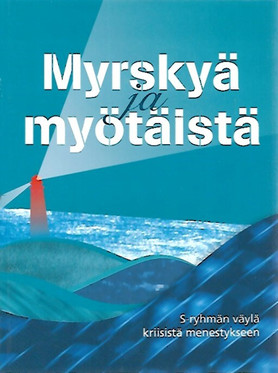 Tammitie Kristiina (toim.): Myrskyä ja myötäistä - S-ryhmän väylä kriisistä menestykseen