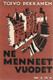 Pekkanen Toivo: Ne menneet vuodet