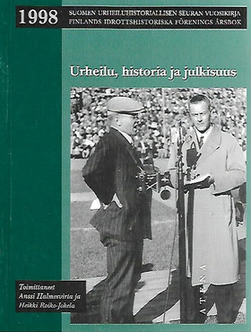 Halmesvirta Anssi (toim.): Urheilu, historia ja julkisuus