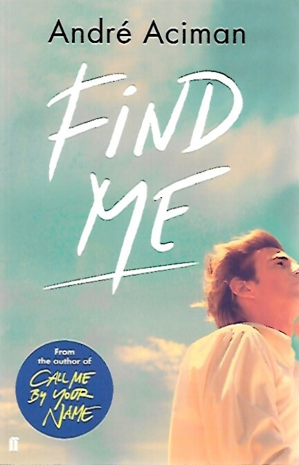 Aciman Andre: Find Me