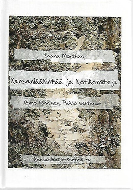Monthan Saana, Hänninen Osmo, Vertanen Päiviö: Kansanlääkintää ja kotikonsteja