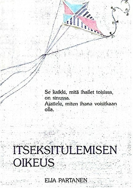 Jaakola-Partanen Eija: Itseksitulemisen oikeus