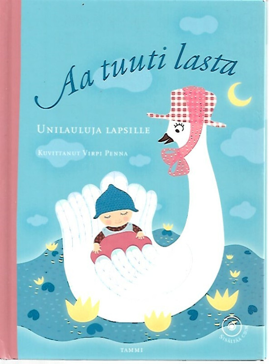 Järvenpää Leena (toim.): Aa tuuti lasta - Unilauluja lapsille
