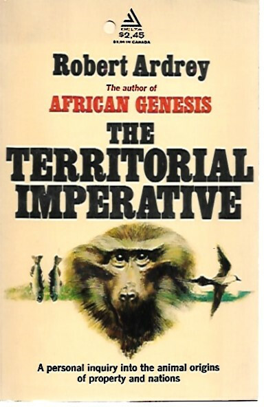 Ardrey Robert: The Territorial Imperative