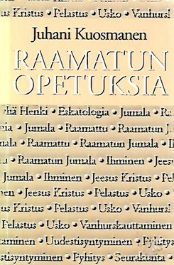 Kuosmanen Juhani: Raamatun opetuksia