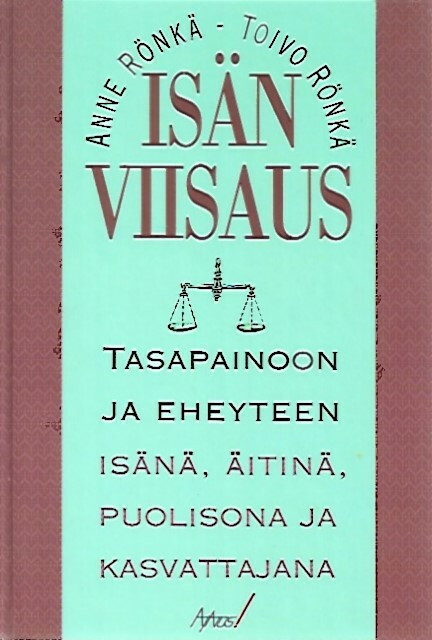 Rönkä Anne, Rönkä Toivo: Isän viisaus
