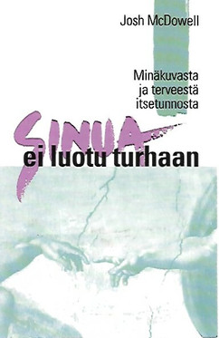 McDowell Josh: Sinua ei luotu turhaan