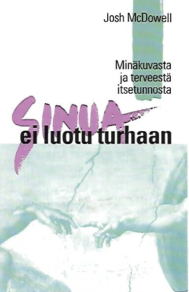 McDowell Josh: Sinua ei luotu turhaan