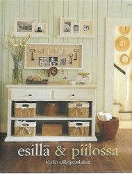 Fay Martha et al: Esillä & piilossa - Kodin säilytysratkaisut