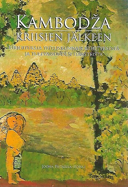 Pietarila Joona (toim.): Kambodza kriisien jälkeen