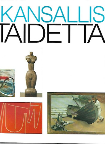 Ilvas, Juha: Kansallistaidetta : suomalaista taidetta Kansallis-osake-pankin kokoelmissa