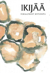 Haila Yrjö - Seppälä Marketta: Ikijää = Permafrost = Merzlota
