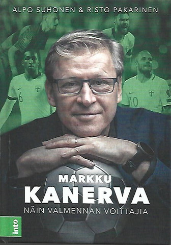 Suhonen, Alpo & Pakarinen, Risto: Markku Kanerva : näin valmennan voittajia