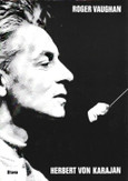 Vaughan, Roger: Herbert von Karajan