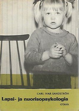 Sandström Carl Ivan: Lapsi- ja nuorisopsykologia