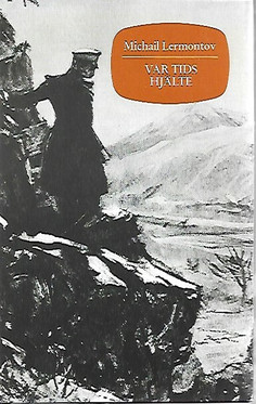 Lermontov Michail: Vår tids hjälte