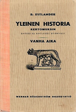 Estlander Bernhard: Yleinen historia kertomuksin : Vanha aika