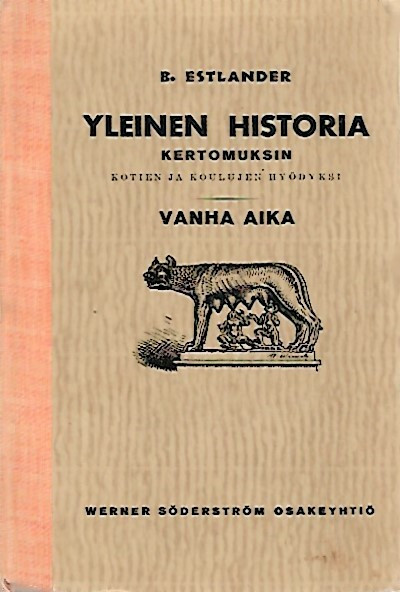 Estlander Bernhard: Yleinen historia kertomuksin : Vanha aika