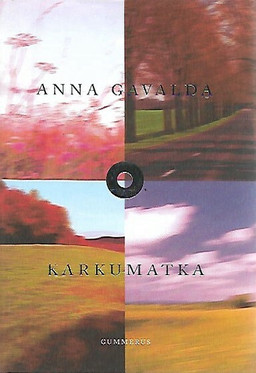 Gavalda, Anna,: Karkumatka.