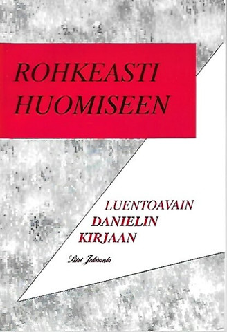 Jokiranta Liisi: Luentoavain Danielin kirjaan - rohkeasti huomiseen