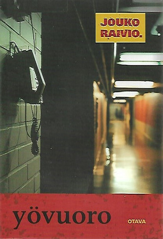 Raivio Jouko: Yövuoro