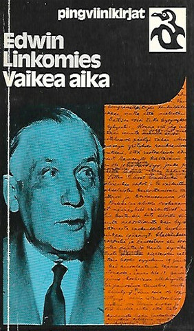 Linkomies Edwin: Vaikea aika