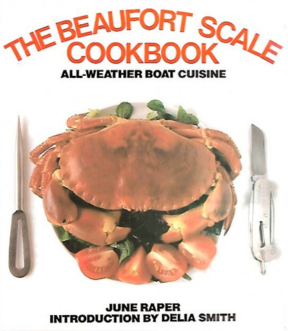 Raper June: The Beaufort Scale Cookbook - All-Weather Boat Cuisine
