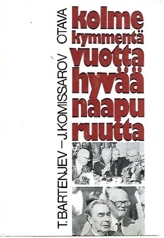 Bartenjev T. ja Komissarov J.: Kolmekymmentä vuotta hyvää naapuruutta
