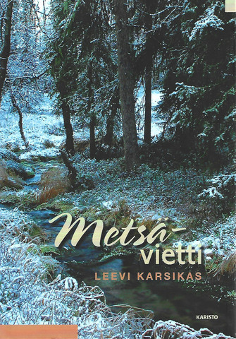  Karsikas, Leevi: Metsävietti : kala- ja metsästysjuttuja sekä ...