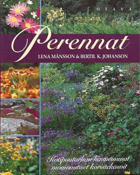 Månsson, Lena & Johanson, Bertil K.: Perennat : kotipuutarhan kaune...