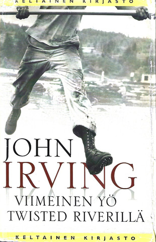 Irving, John: Viimeinen yö Twisted Riverillä 