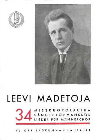 Madetoja, Leevi: 34 mieskuorolaulua = 34 sänger för manskör = 34 Li...