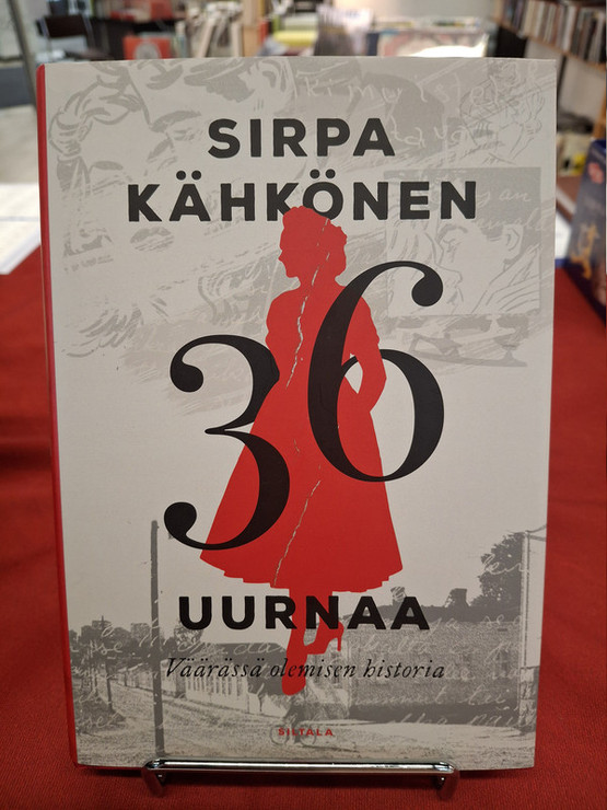 Kähkönen, Sirpa: 36 uurnaa - Väärässä olemisen historia