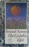 Namora, Fernando: Hyvä ja paha kylvö