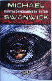 Swanwick, Michael: Rautalohikäärmeen tytär