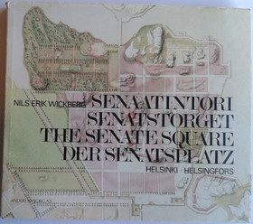 Wickberg, Nils Erik: Senaatintori - Senatstorget - The Senate Square : Helsinki - Helsingfors