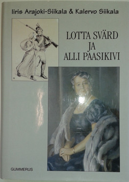 Arajoki-Siikala, Iiris & Siikala, Kalervo: Lotta Svärd ja Alli Paasikivi