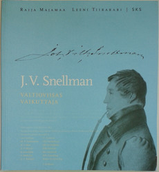 Majamaa Raija, Tiirakari Leeni: J. V. Snellman - Valtioviisas vaikuttaja