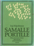 Kilpeläinen, Irja: Samalle portille 