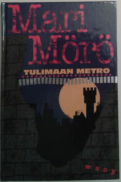 Mörö, Mari: Tulimaan metro
