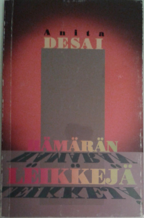 Desai, Anita: Hämärän leikkejä 
