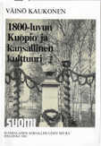 Kaukonen, Väinö: 1800-luvun Kuopio ja kansallinen kulttuuri