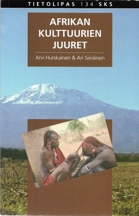 Hurskainen, Arvi & Siiriäinen, Ari: Afrikan kulttuurien juuret