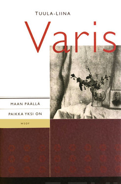 Varis, Tuula-Liina: Maan päällä paikka yksi on