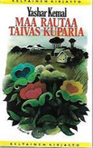 Kemal, Yashar: Maa rautaa, taivas kuparia